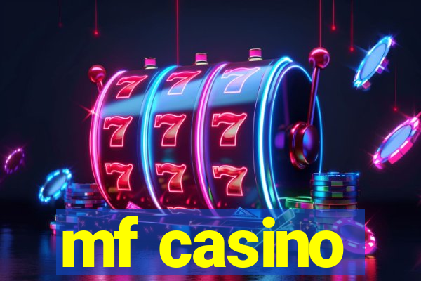 mf casino